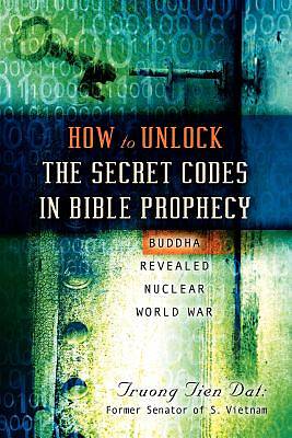 Picture of How to Unlock the Secret Codes in Bible Prophecy