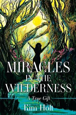 Picture of MIRACLES In The Wilderness