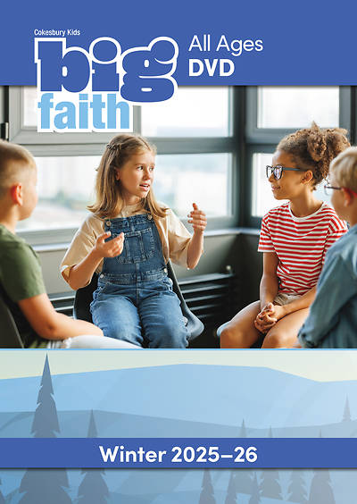 Cokesbury Kids Big Faith Winter 2025-26 All Ages DVD
