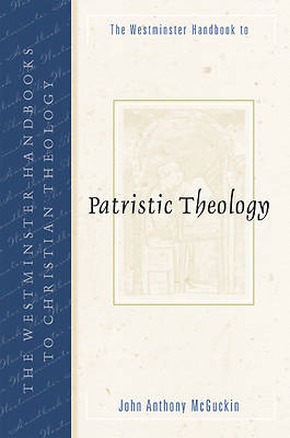 Picture of The Westminster Handbook to Patristic Theology