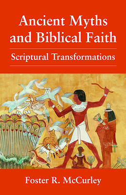Picture of Ancient Myths and Biblical Fai