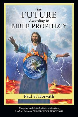 Picture of The Future According to Bible Prophecy