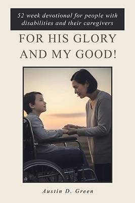 Picture of For His Glory and my Good!