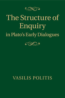 Picture of The Structure of Enquiry in Plato's Early Dialogues