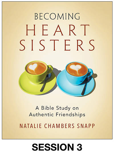 Picture of Becoming Heart Sisters - Women's Bible Study Streaming Video Session 3
