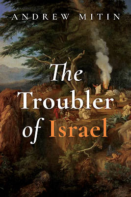 Picture of The Troubler of Israel