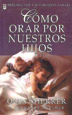 Picture of Como Orar Por Nuestros Hijos / How to Pray for Our Children