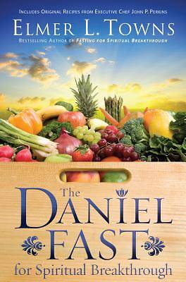 Picture of The Daniel Fast for Spiritual Breakthrough