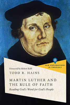 Picture of Martin Luther and the Rule of Faith