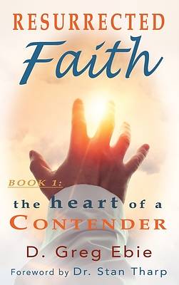Picture of Resurrected Faith The Heart of a Contender