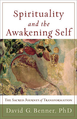 Picture of Spirituality and the Awakening Self