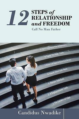 Picture of 12 Steps of Relationship and Freedom