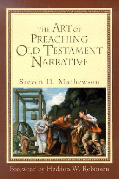 Picture of The Art of Preaching Old Testament Narrative