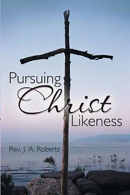 Picture of Pursuing Christ Likeness