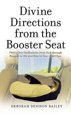 Picture of Divine Directions from the Booster Seat