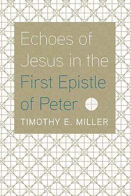 Picture of Echoes of Jesus in the First Epistle of Peter
