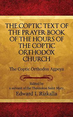 Picture of The Coptic Text of the Prayer Book of the Hours of the Coptic Orthodox Church