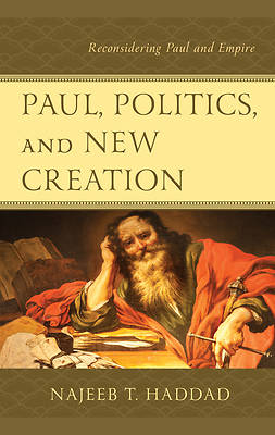 Picture of Paul, Politics, and New Creation