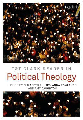 Picture of T&t Clark Reader in Political Theology