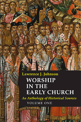 Picture of Worship in the Early Church, Volume One