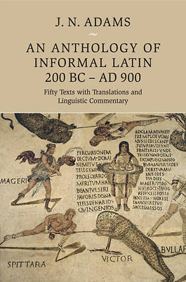 Picture of An Anthology of Informal Latin, 200 BC-AD 900