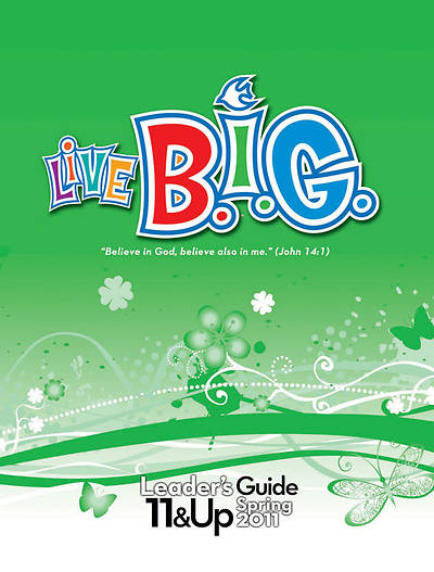 Picture of Live B.I.G. Ages 11 & Up Leader's Guide Spring 2011 - Download