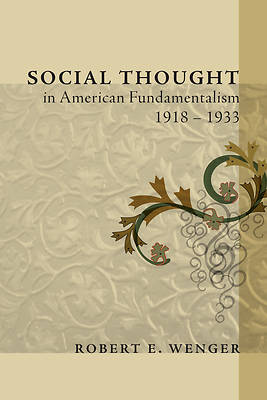 Picture of Social Thought in American Fundamentalism, 1918-1933