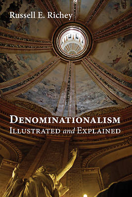 Picture of Denominationalism Illustrated and Explained