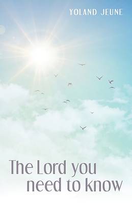 Picture of The Lord You Need to Know