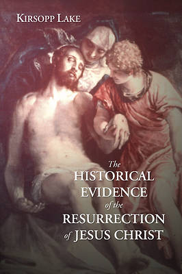 Picture of The Historical Evidence for the Resurrection of Jesus Christ