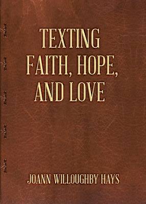 Picture of Texting Faith, Hope, and Love