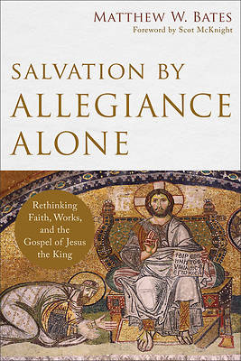 Picture of Salvation by Allegiance Alone