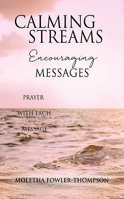 Picture of Calming Streams Encouraging Messages