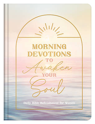 Morning Devotions to Awaken Your Soul