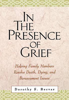 Picture of In the Presence of Grief