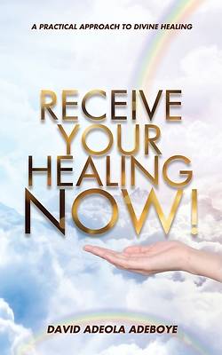 Picture of Receive Your Healing Now