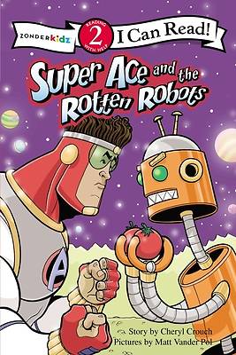 Picture of Super Ace and the Rotten Robots