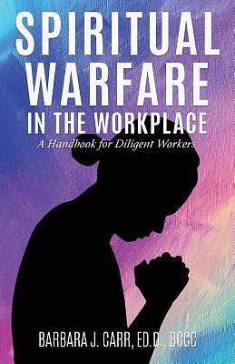 Picture of Spiritual Warfare in the Workplace