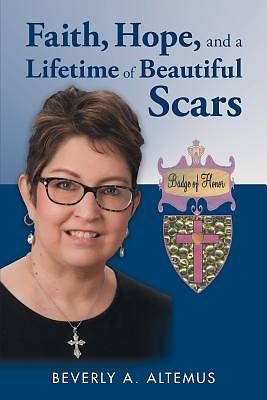 Picture of Faith, Hope, and a Lifetime of Beautiful Scars