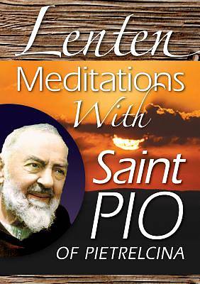 Picture of Lenten Meditations with Saint Pio of Pietrelcina