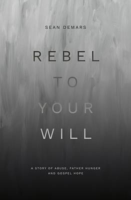 Picture of Rebel to Your Will