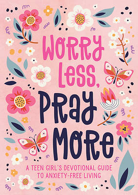 Picture of Worry Less, Pray More (Teen Girl)