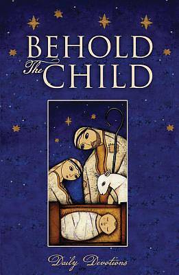 Picture of Behold the Child Daily Devotions