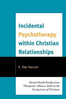 Picture of Incidental Psychotherapy Within Christian Relationships