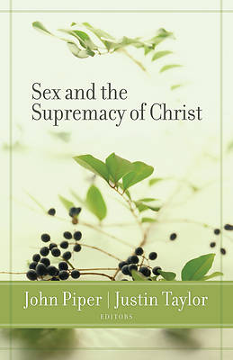 Picture of Sex and the Supremacy of Christ