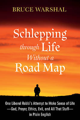 Picture of Schlepping Through Life Without a Road Map