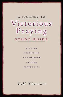 Picture of A Journey to Victorious Praying Study Guide