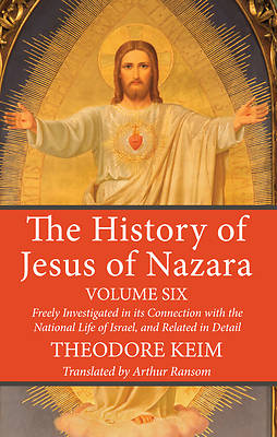 Picture of The History of Jesus of Nazara, Volume Six