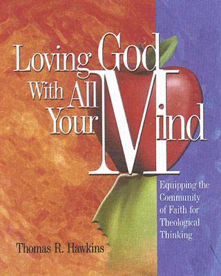 Picture of Loving God with All Your Mind