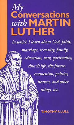 Picture of My Conversations with Martin Luther